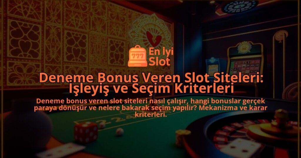 Deneme-Bonus-Veren-Slot-Siteleri-Isleyis-ve-Secim-Kriterleri-overlay-1788163140.jpg