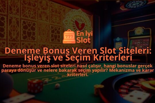 Deneme-Bonus-Veren-Slot-Siteleri-Isleyis-ve-Secim-Kriterleri-overlay-1788163140.jpg