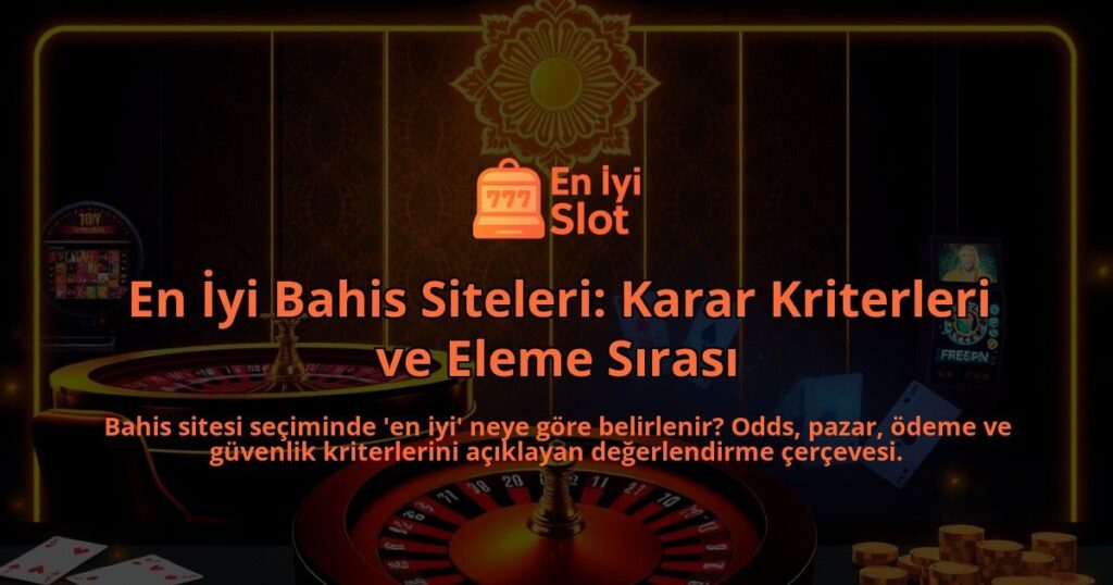 En-Iyi-Bahis-Siteleri-Karar-Kriterleri-ve-Eleme-Sirasi-overlay-1788123550.jpg