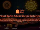 Yasal-Bahis-Sitesi-Secim-Kriterleri-overlay-1788172612.jpg