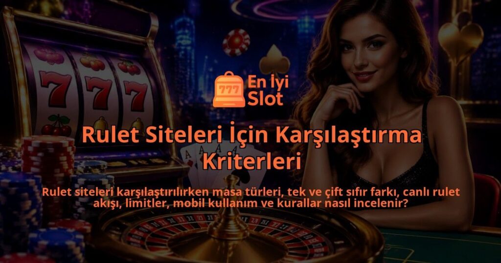 Rulet-Siteleri-Icin-Karsilastirma-Kriterleri-overlay-1789755743.jpg